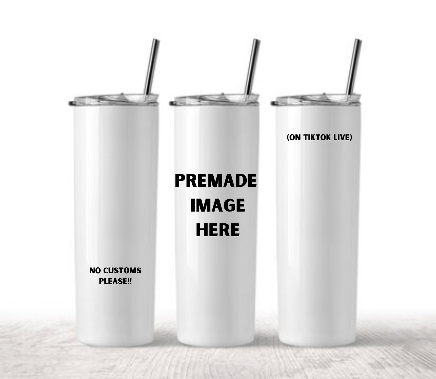 2 pre made 20oz tumblers for $25